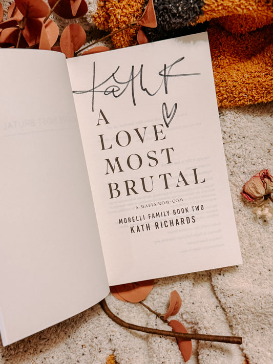 A Love Most Brutal: An Arranged Marriage Mafia Rom-Com
by Kath Richards SIGNED