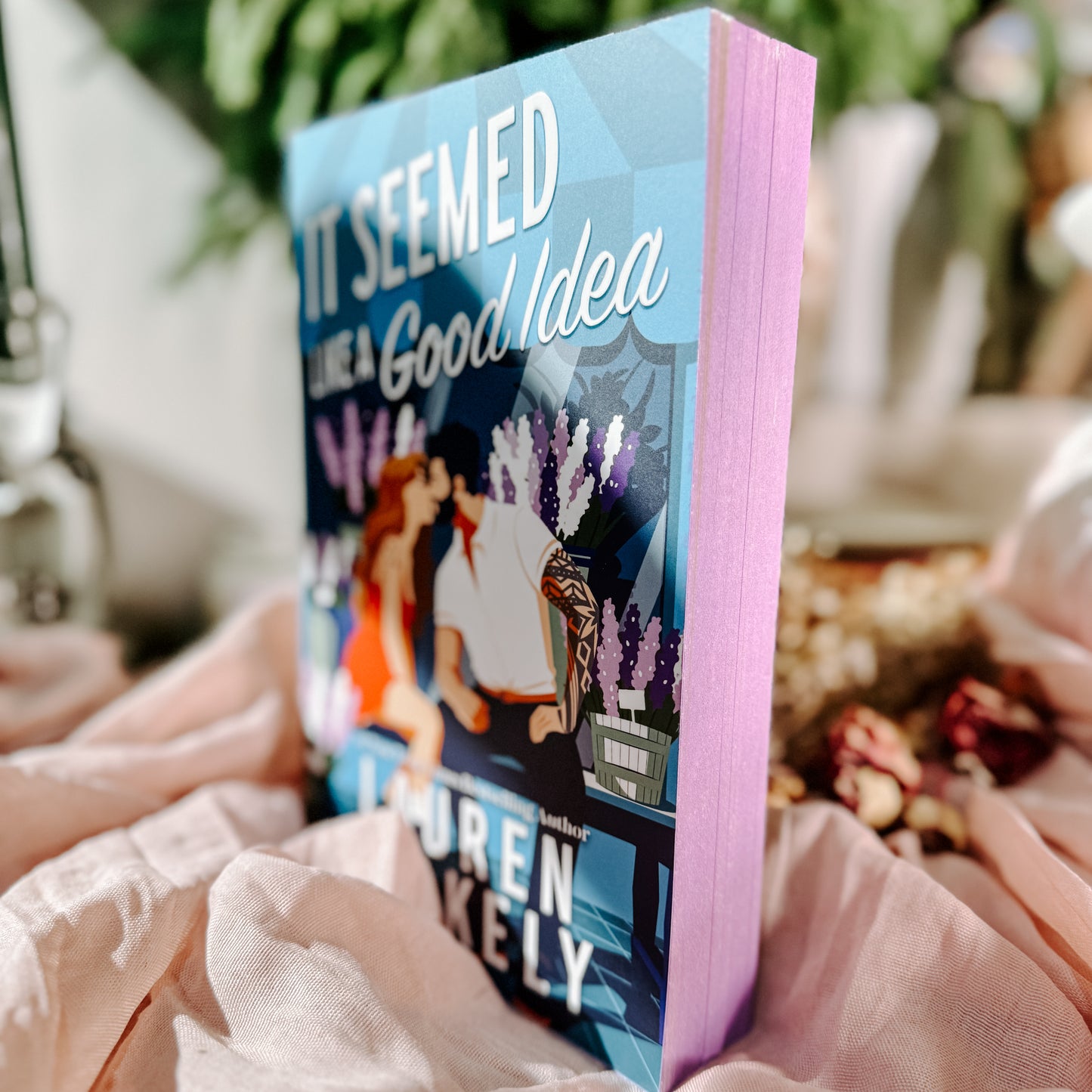 It Seemed Like A Good Idea By: Lauren Blakely