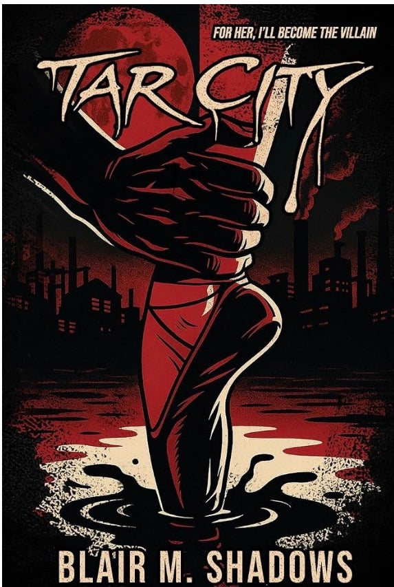 Tar City By: Blair Shadows W/ Signed Bookplate PREORDER