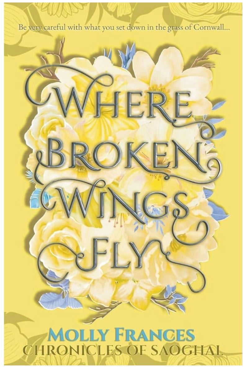 Where Broken Wings Fly By: Molly Frances W/ Signed Bookplate PREORDER