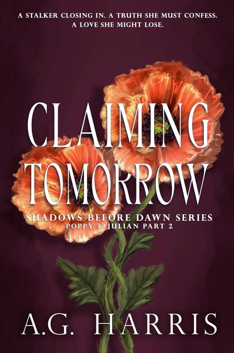 Claiming Tomorrow By: A.G. Harris SIGNED