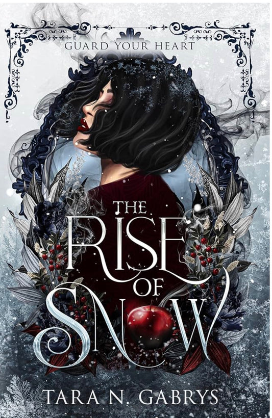 The Rise of Snow By: Tara N. Gabrys SIGNED