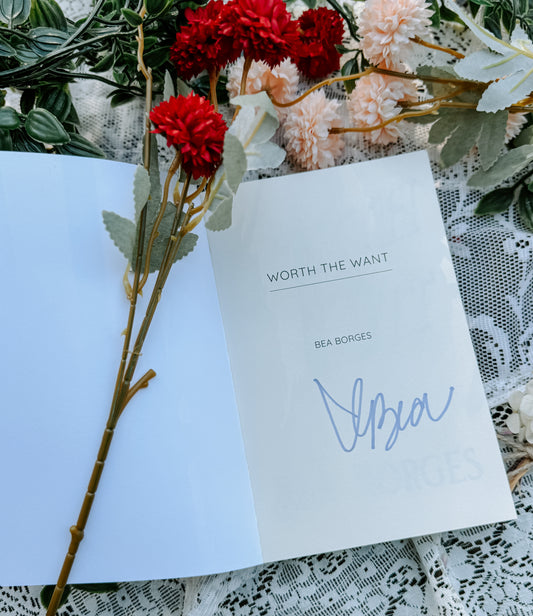 Worth The Want by Bea Borges SIGNED