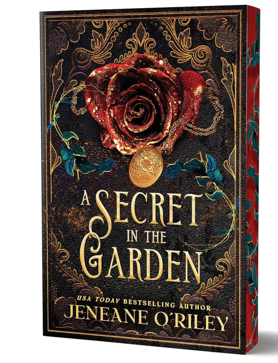 A Secret in the Garden By: Jeneane O’Riley