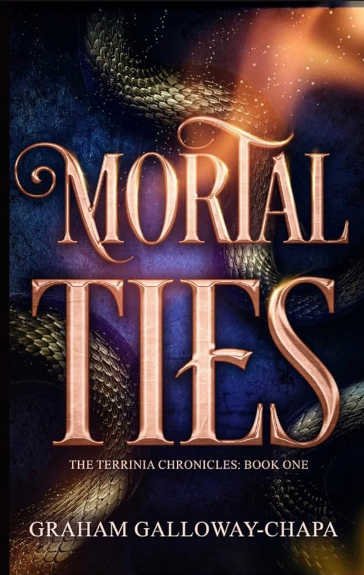 Mortal Ties By: Graham Galloway-Chapa SIGNED