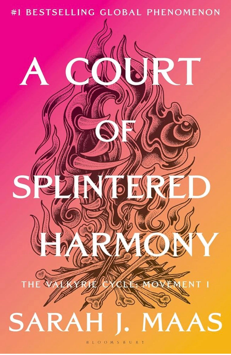 A Court of Splintered Harmony By: Sarah J. Maas PREORDER