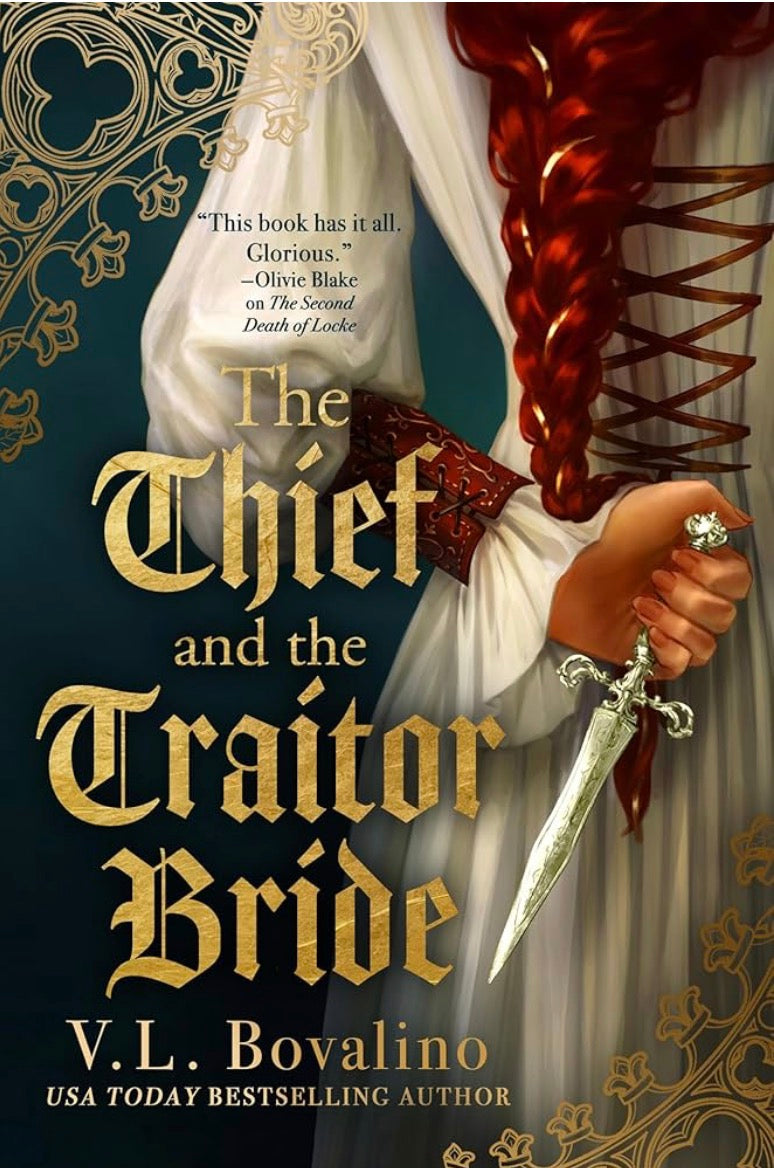 The Thief and the Traitor Bride By: V.L Bovalino PREORDER