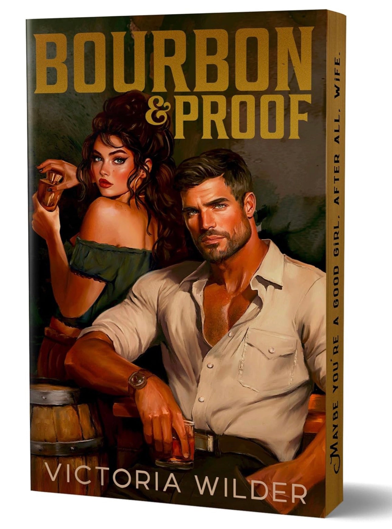 Bourbon & Proof (Deluxe Edition) (The Bourbon Boys, 3) By: Victoria Wilder