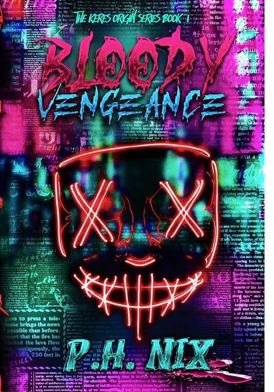 Bloody Vengeance By: P.H. Nix SIGNED W/Swag