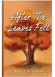 After the Leaves Fell By: Ella Justice