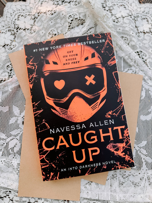 Caught Up (Into Darkness Series #2) by Navessa Allen