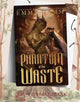 Phantom Of The Waste By: Emma Hamm SIGNED Indie Bookstore Edition PREORDER
