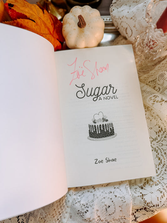 Sugar By: Zoe Shae SIGNED