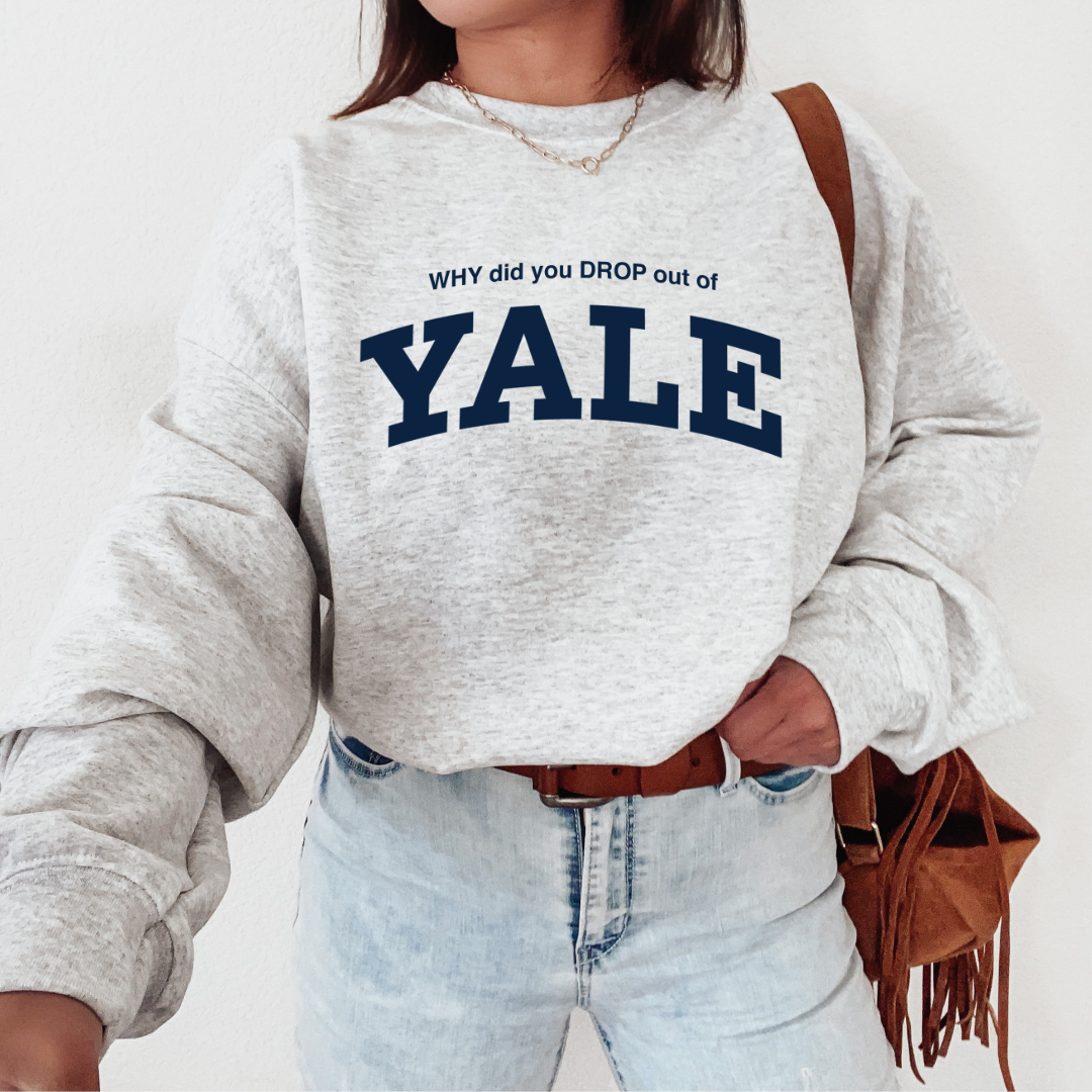 Gilmore Girls Inspired “Why Did You Drop Out of Yale?” Heather Gray Crewneck by