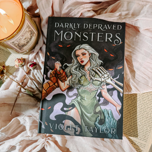 Darkly Depraved Monsters By: Violet Taylor SIGNED