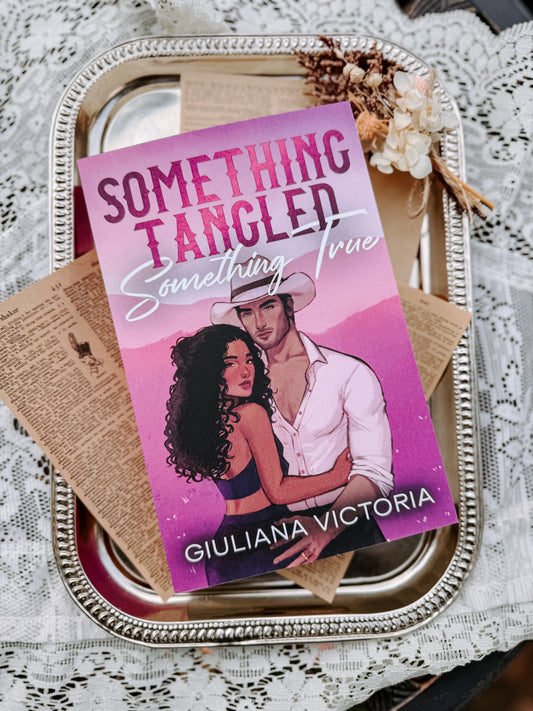Something Tangled Something True  (Rosa Ranch 1) SIGNED by: Giuliana Victoria