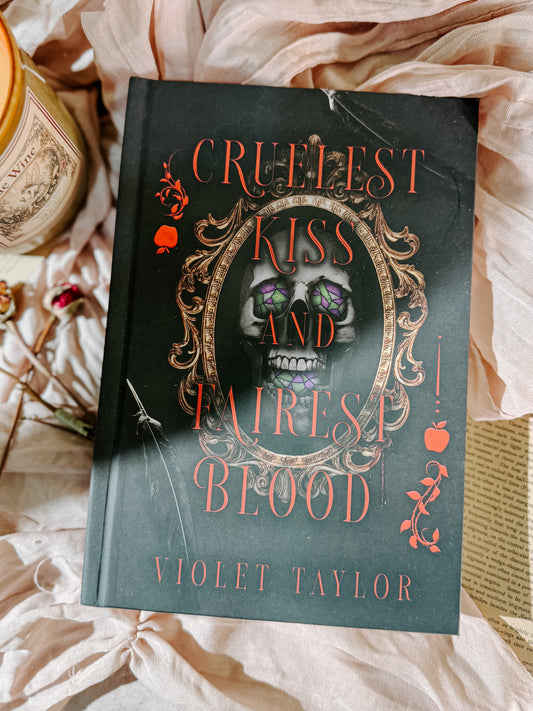 Cruelest Kiss and Fairest Blood By: Violet Taylor SIGNED