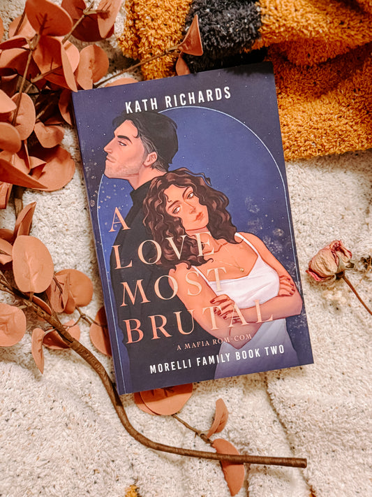 A Love Most Brutal: An Arranged Marriage Mafia Rom-Com
by Kath Richards SIGNED