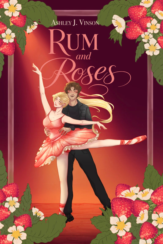 Rum & Roses By: Ashley J. Vinson SIGNED PREORDER