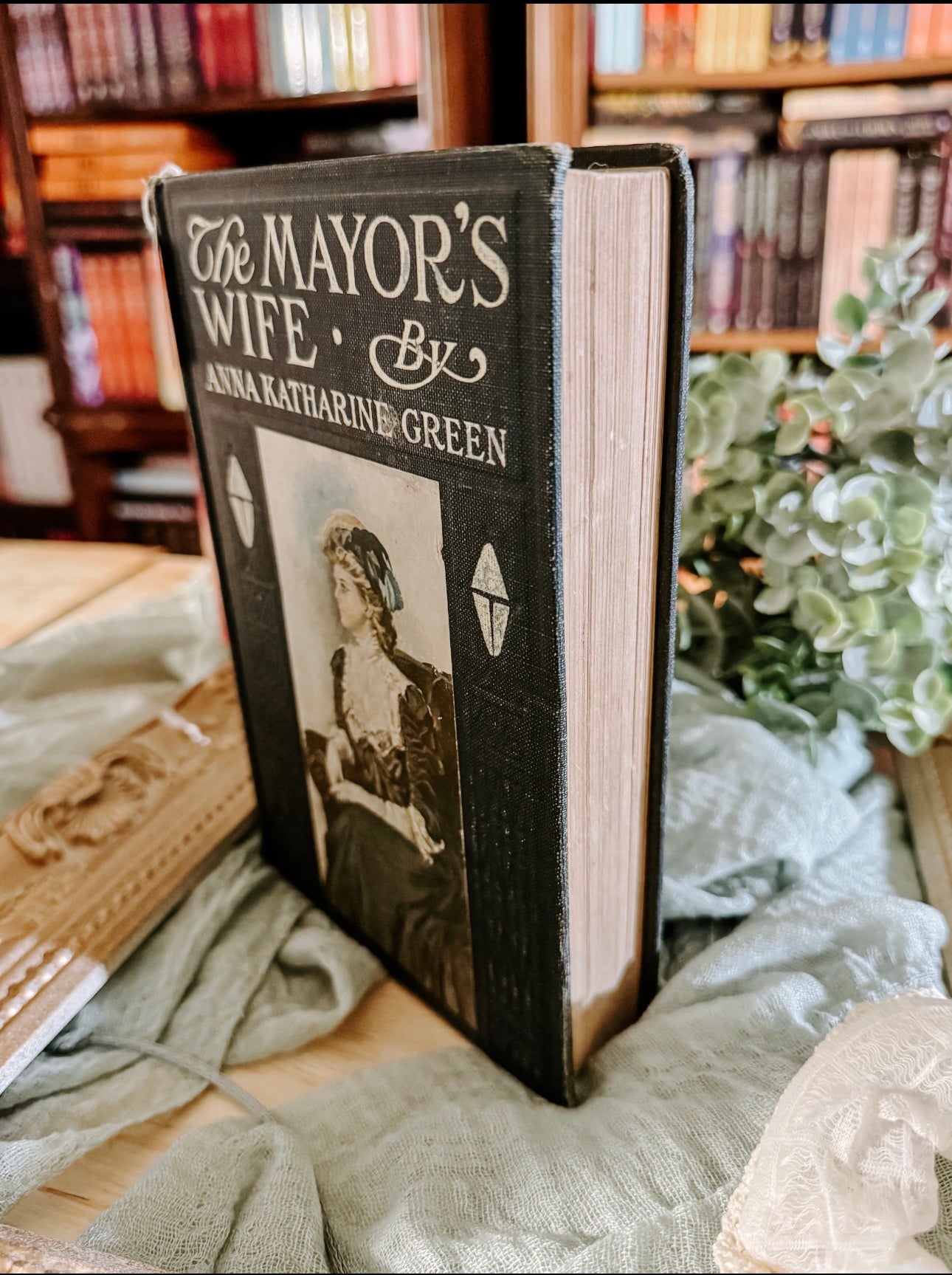 The Mayor’s Wife First Edition Vintage Hardcover By: Anna Katherine Green