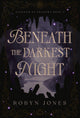 Beneath The Darkest Night By: Robyn Jones PREORDER CAMPAIGN