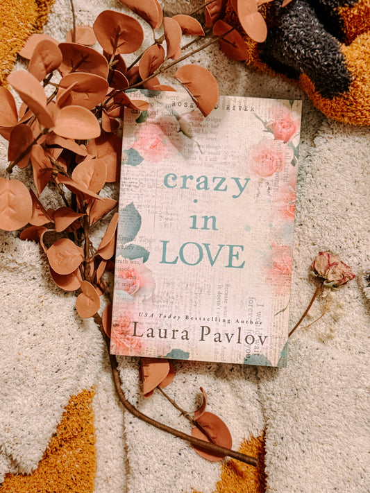 Crazy in Love (Rosewood River, 4) By: Laura Pavlov