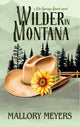 Wilder In Montana SIGNED PREORDER by: Mallory Meyers