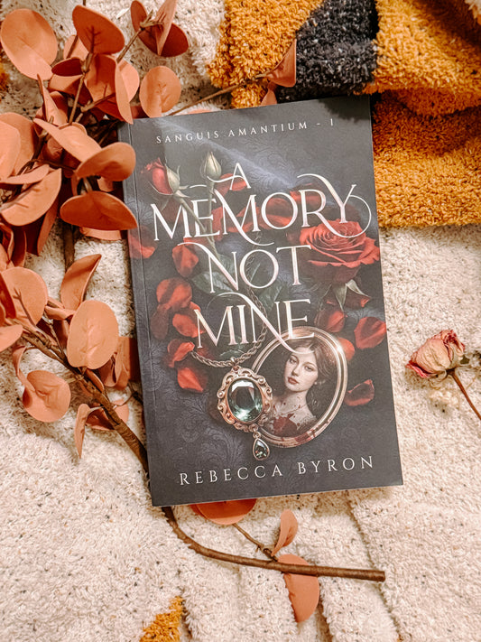 A Memory Not Mine By: Rebecca Byron SIGNED