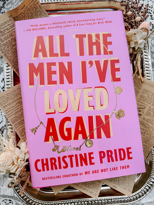 All the Men I've Loved Again: A Novel