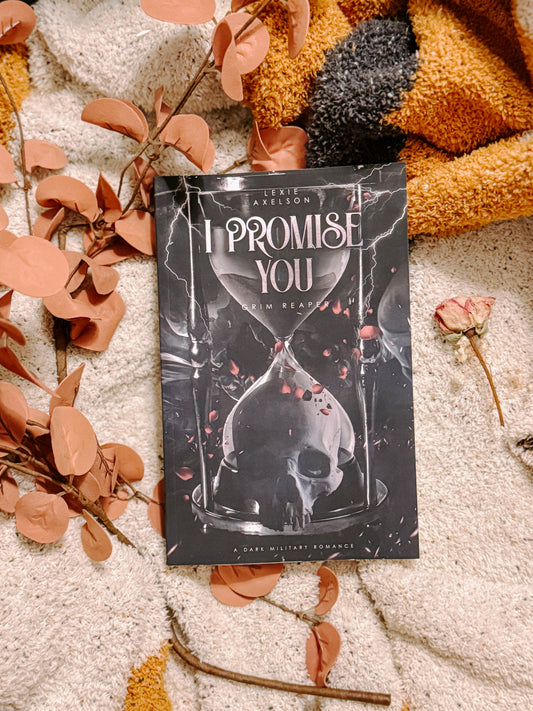 I Promise You: A Dark Military Romance By: Lexie Axelson
