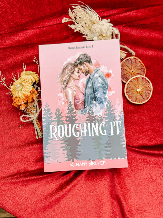 Roughing It by Albany Archer