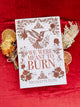 We Were Meant to Burn by Nicolette Elzie
