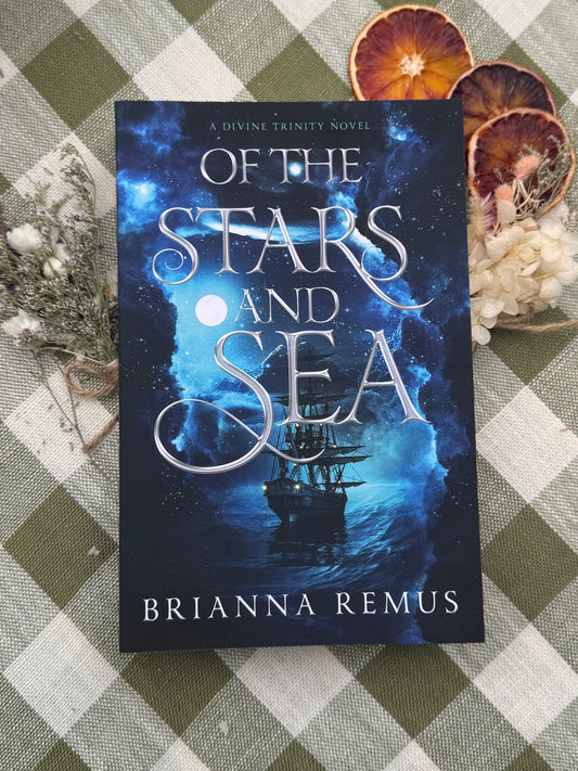 Of the Stars and Sea (A Divine Trinity) By: Brianna Remus