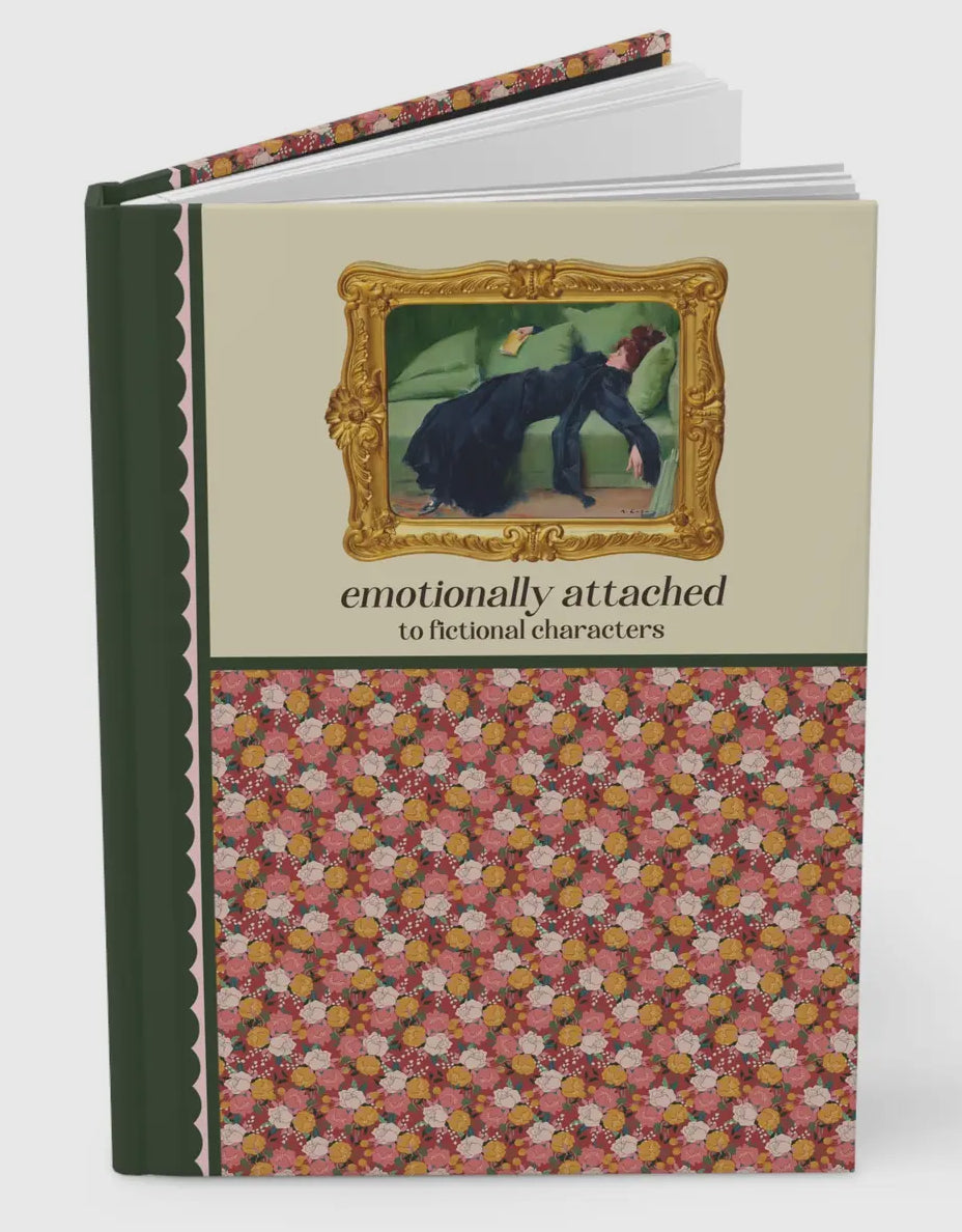 Emotionally Attached to Fictional Characters Notebook