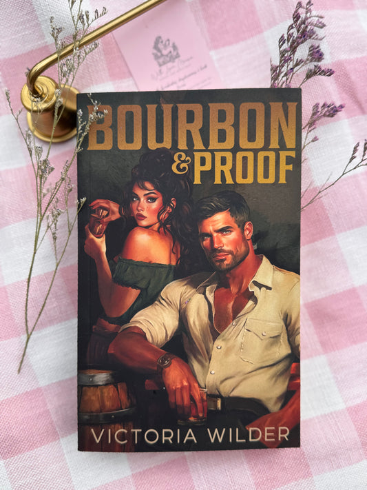 Bourbon & Proof By: Victoria Wilder