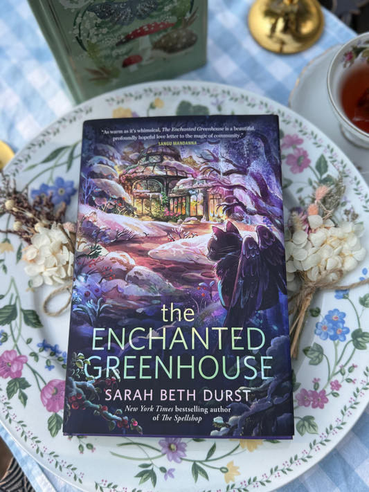 The Enchanted Greenhouse by Sarah Beth Durst