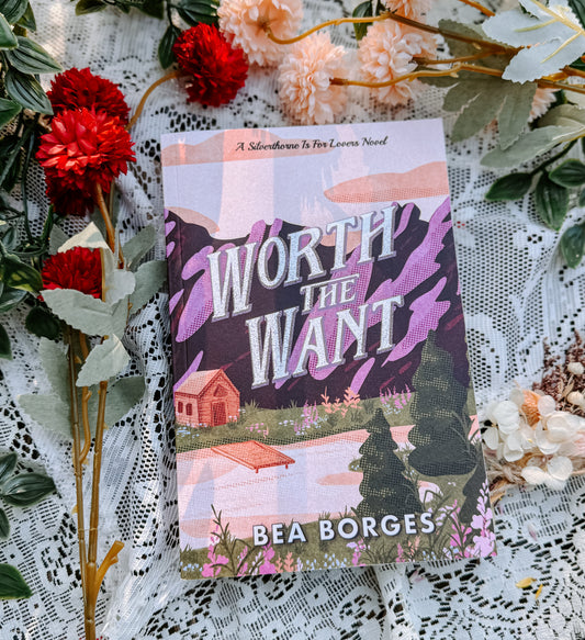 Worth The Want by Bea Borges SIGNED