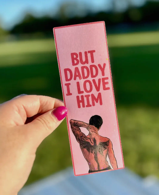 "But daddy, I love him" bookmark