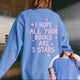 I Hope All Your Books Are 5 Stars Bonfire Blue Sweatshirt