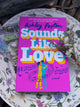 Sounds Like Love by Ashley Poston