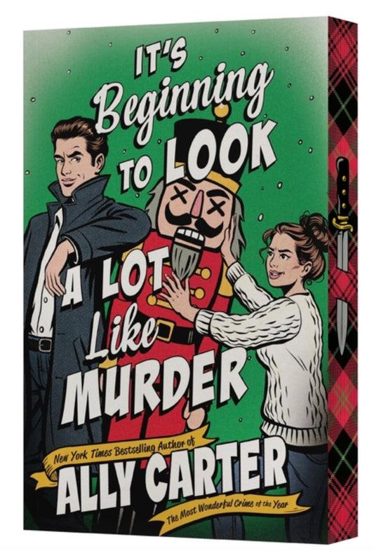 It’s Beginning to Look a Lot Like Murder By: Ally Carter