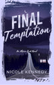 Final Temptation (Alpine Peak Book 2) By: Nicole Kennedy SIGNED