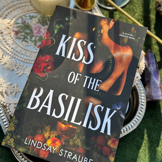 Kiss of the Basilisk by Lindsay Straube