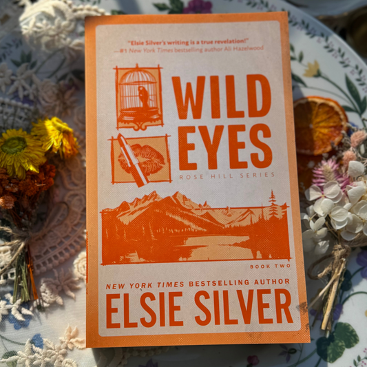 Wild Eyes by Elsie Silver Rose Hill Series – Book Two