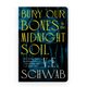 Bury Our Bones in the Midnight Soil by V.E. Schwab
