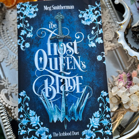 The Frost Queen’s Blade by Meg Smitherman