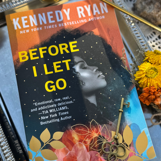 Before I Let Go by Kennedy Ryan A Skyland Series Novel