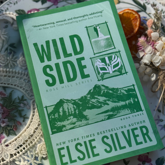 Wild Side by Elsie Silver Rose Hill Series – Book Three