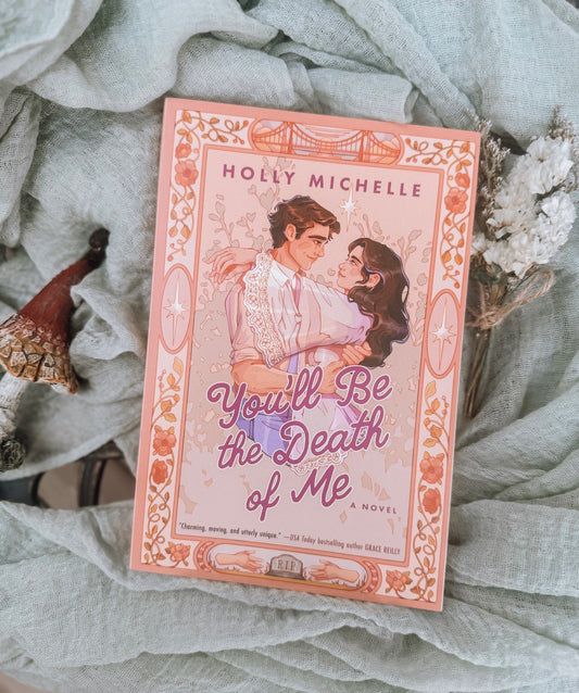 You'll Be the Death of Me By: Holly Michelle W/ SIGNED BOOKPLATE & POSTCARD
