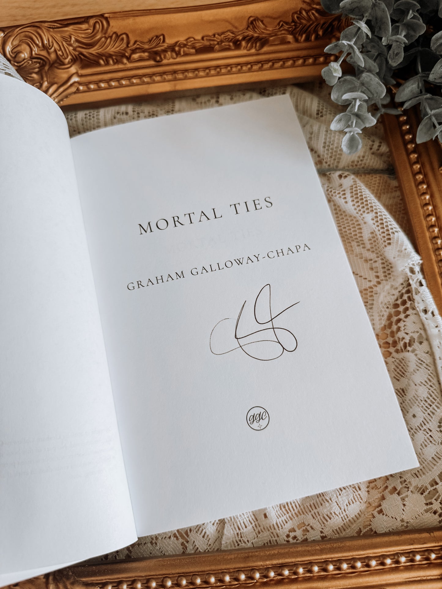 Mortal Ties By: Graham Galloway-Chapa SIGNED